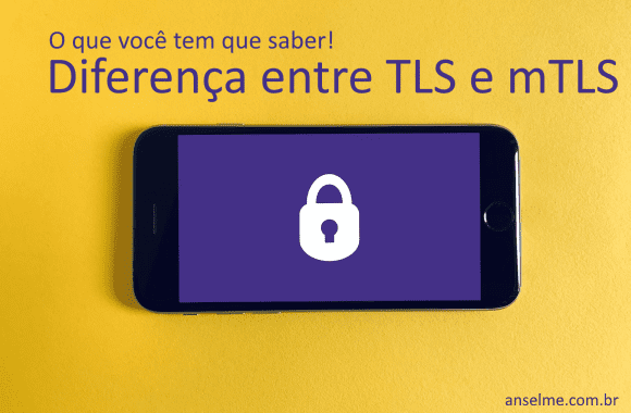 Diferença entre TLS e mTLS