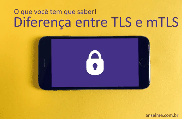 Diferença entre TLS e mTLS