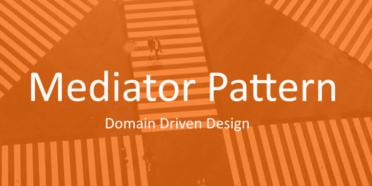 Mediator Pattern no Domain Driven Design